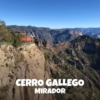 Tour Barrancas del Cobre 4 días - Cerro Gallego